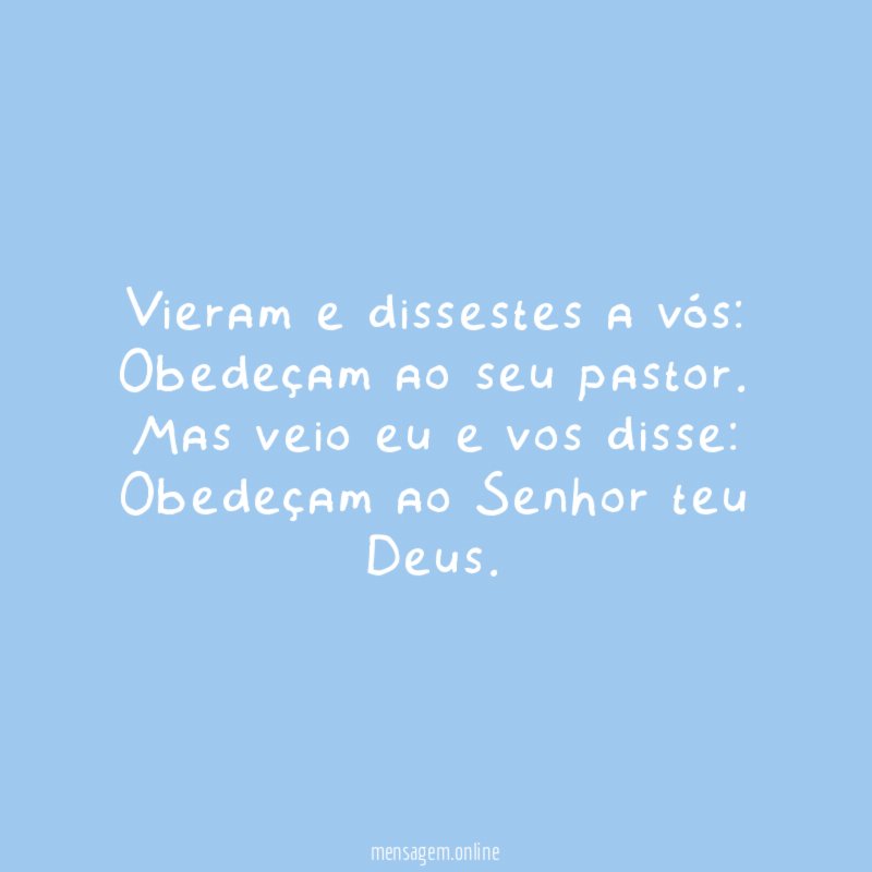 Vieram e dissestes a vós