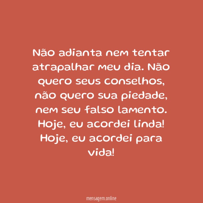 Hoje eu acordei pra vida
