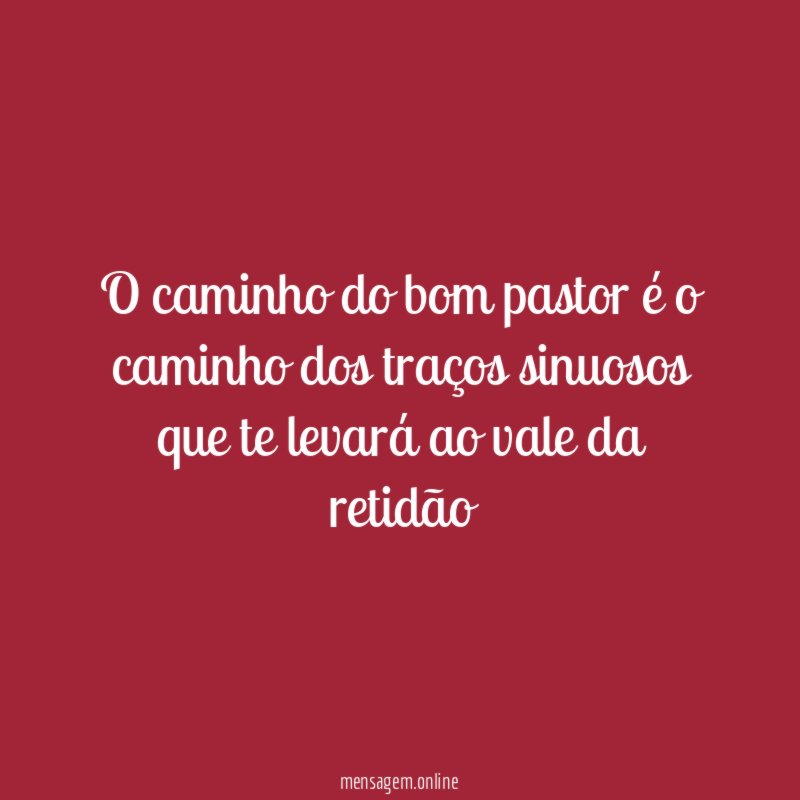 O caminho do bom pastor é o caminho