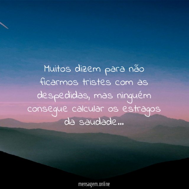 Estragos da saudade
