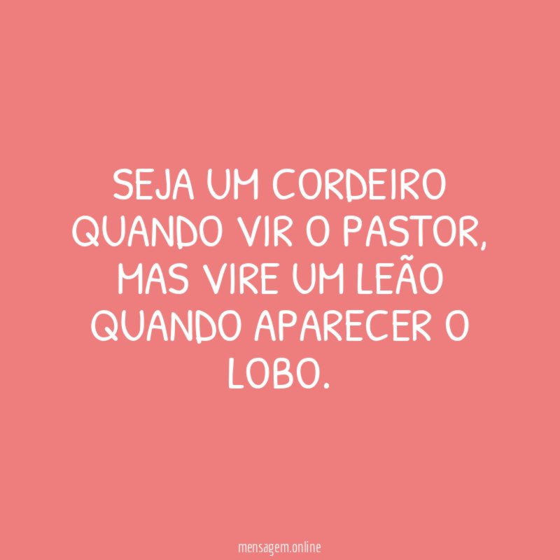 Seja um cordeiro quando vir o pastor