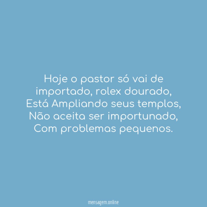 Hoje o pastor só vai de importado
