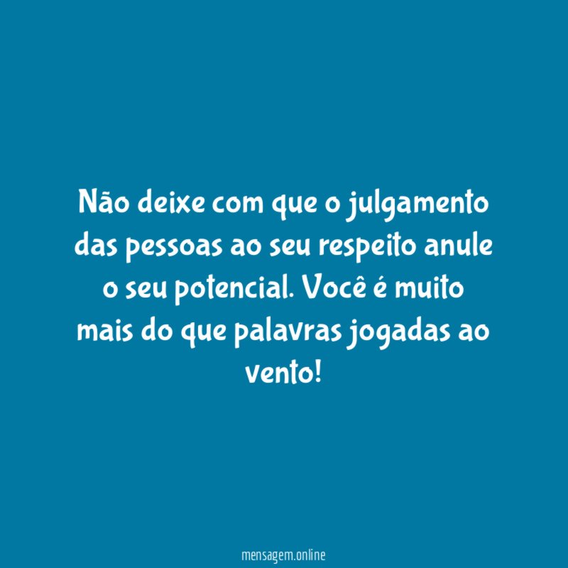 Não deixe com que o julgamento das pessoas