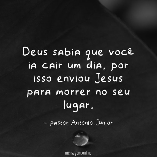 Deus sabia que você ia cair um dia