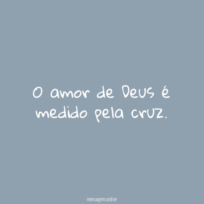 O amor de Deus é medido pela cruz