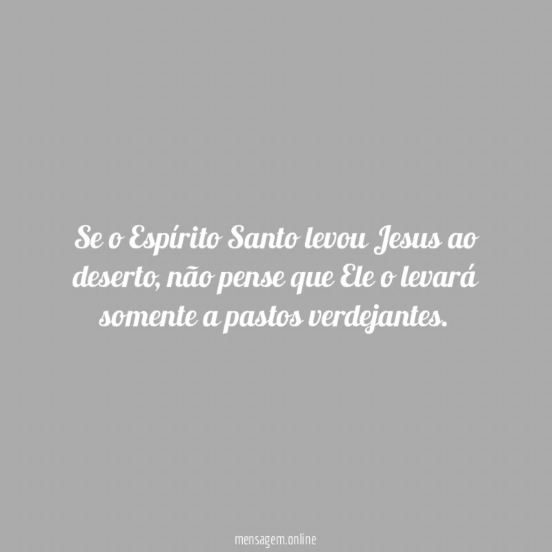 Se o Espírito Santo levou Jesus ao deserto