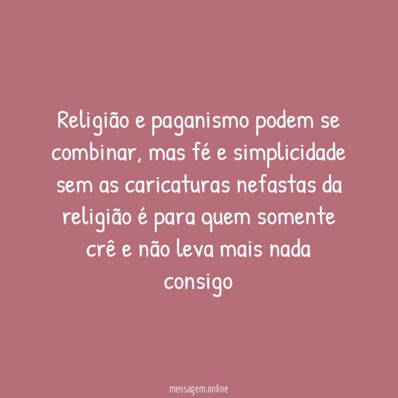 Religião e paganismo podem se combinar