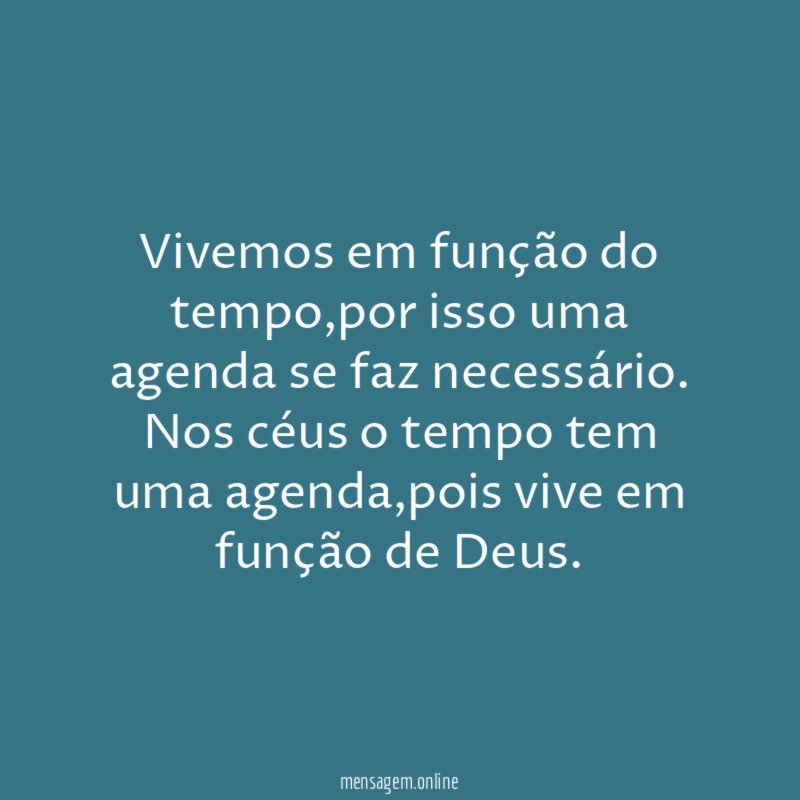Vivemos em função do tempo