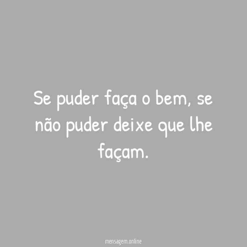 Se puder faça o bem