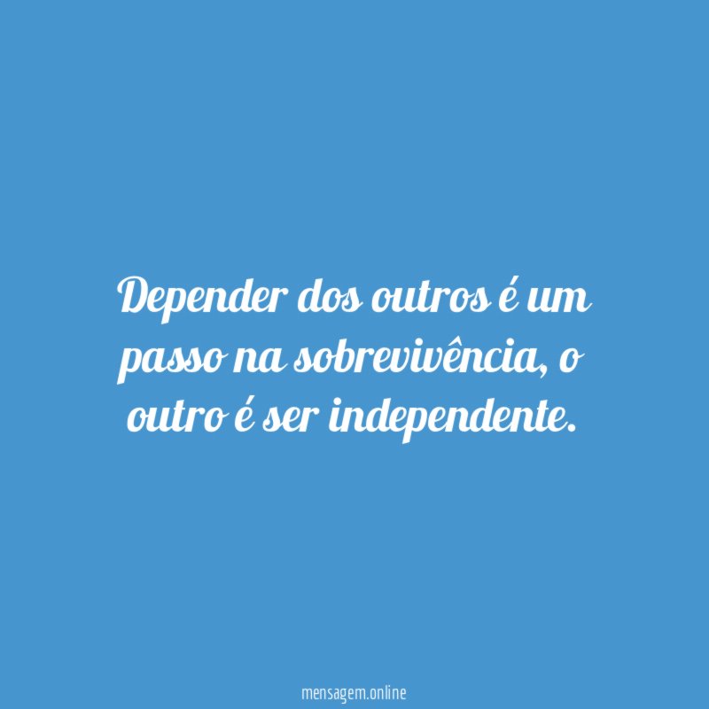 Depender dos outros é um passo na sobrevivência