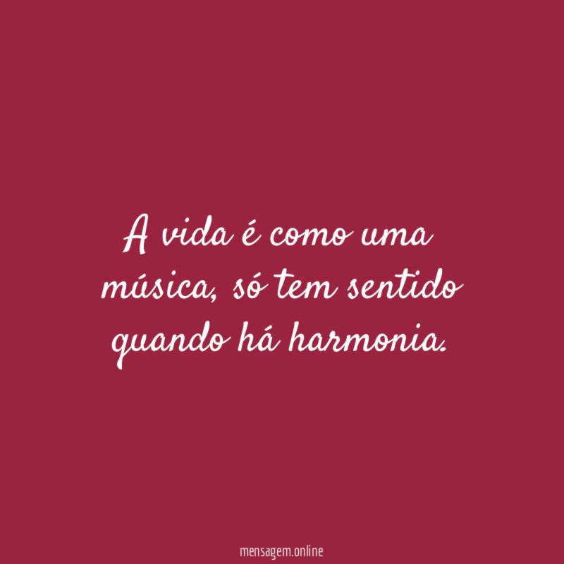 A vida é como uma música