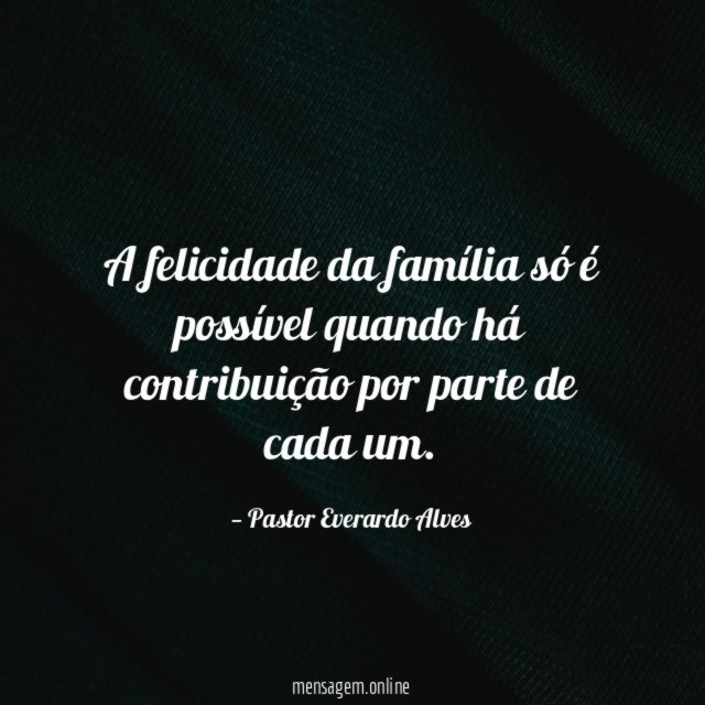 A felicidade da família só é possível quando