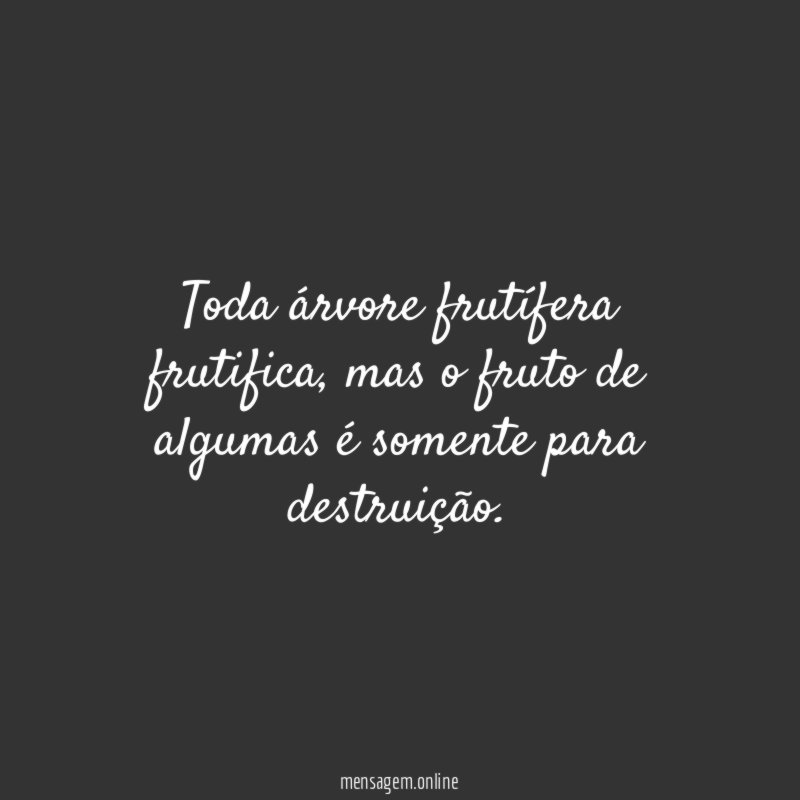 Toda árvore frutífera frutifica