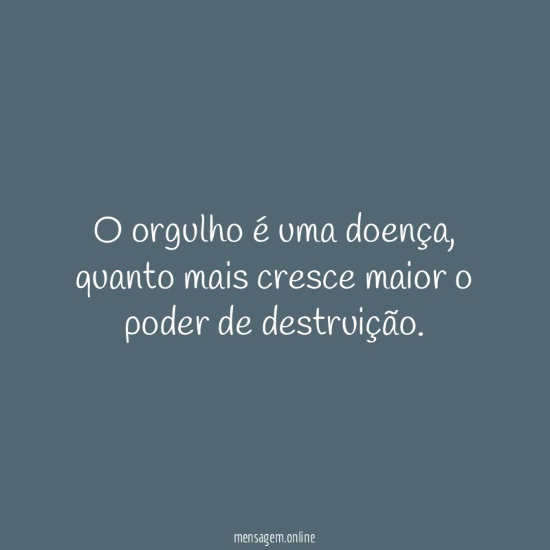 O orgulho é uma doença