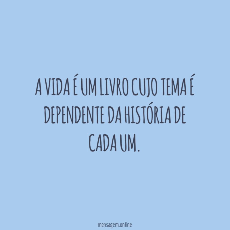 A vida é um livro cujo tema é