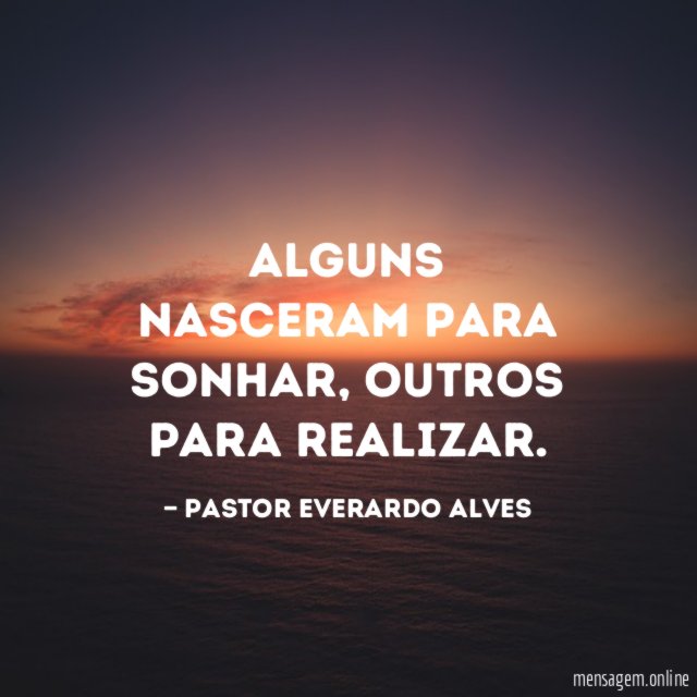 Alguns nasceram para sonhar