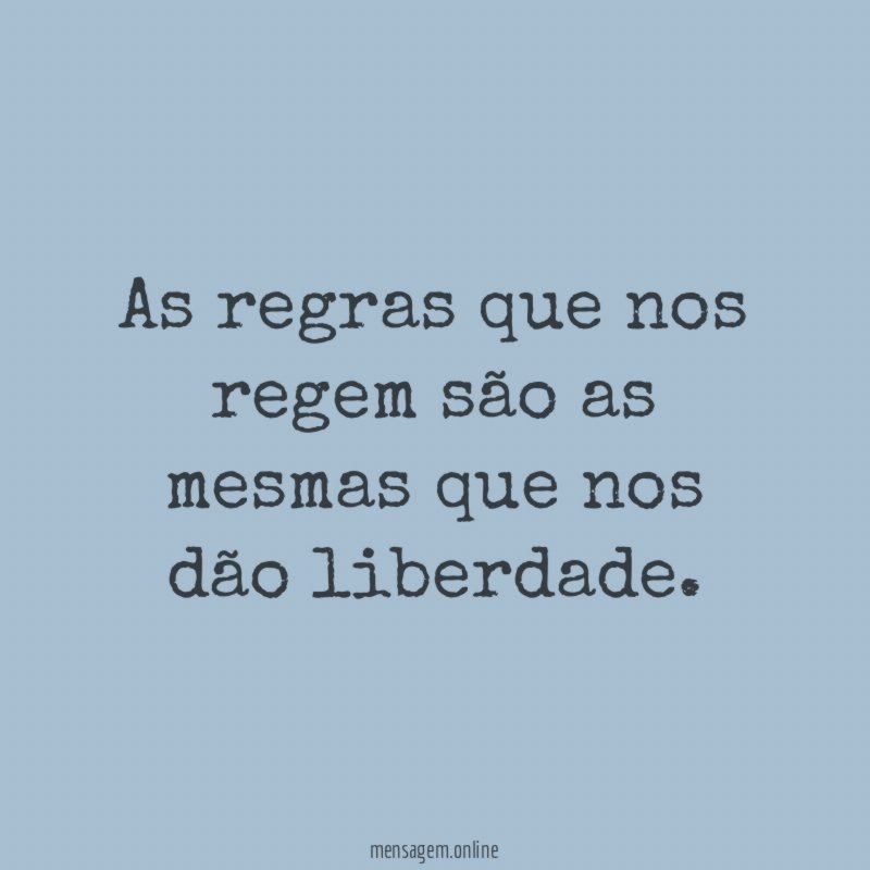 As regras que nos regem são as mesmas