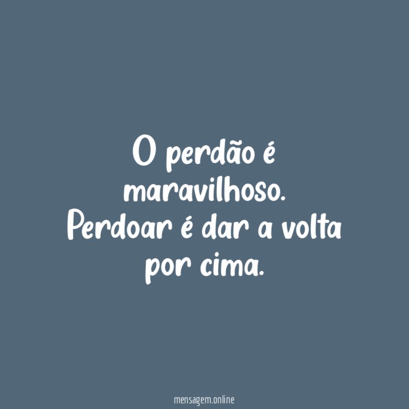 O perdão é maravilhoso
