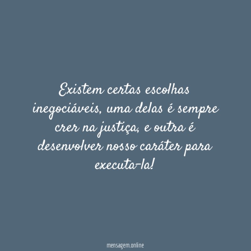 Existem certas escolhas inegociáveis