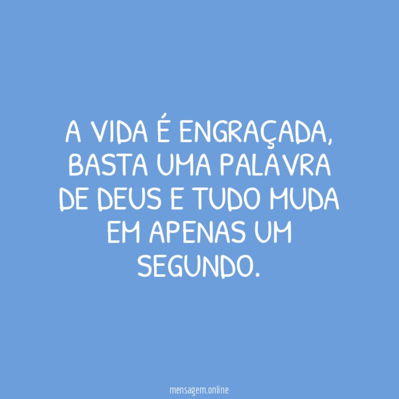 A vida é engraçada