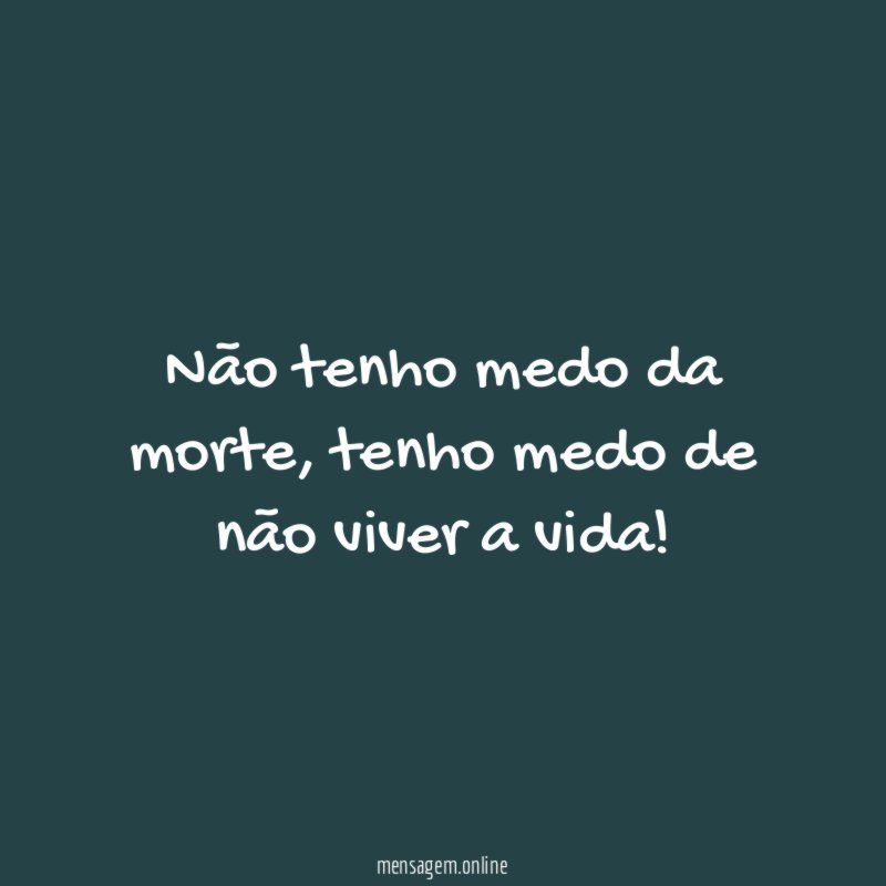 Não tenho medo da morte
