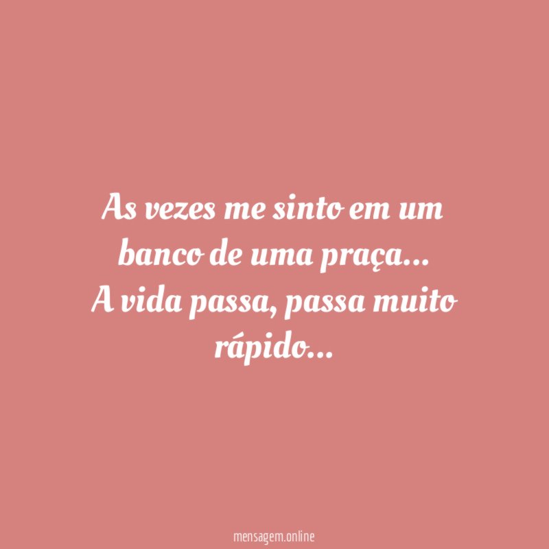 As vezes me sinto em um banco de uma praça
