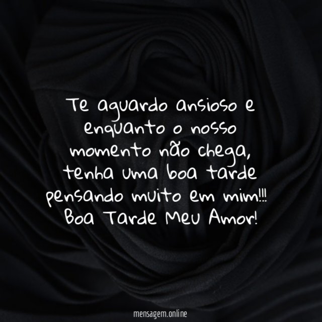 Boa tarde, aguardo por você.