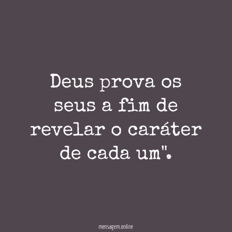 Deus prova os seus a fim de revelar