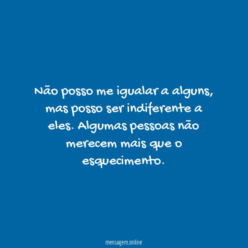 Não posso me igualar a alguns