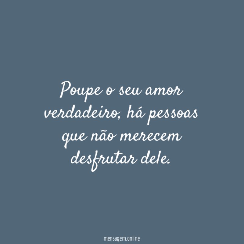Poupe o seu amor verdadeiro