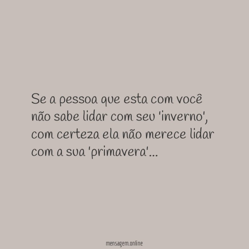 Se a pessoa que esta com você não