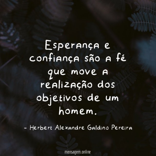 Esperança e confiança são a fé que move