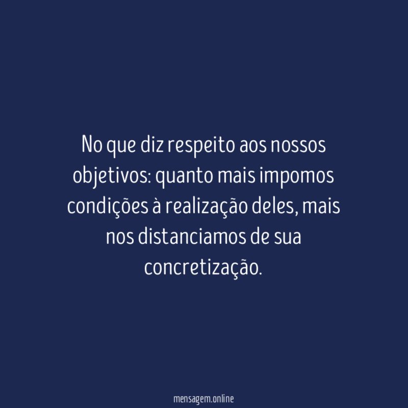 No que diz respeito aos nossos objetivos