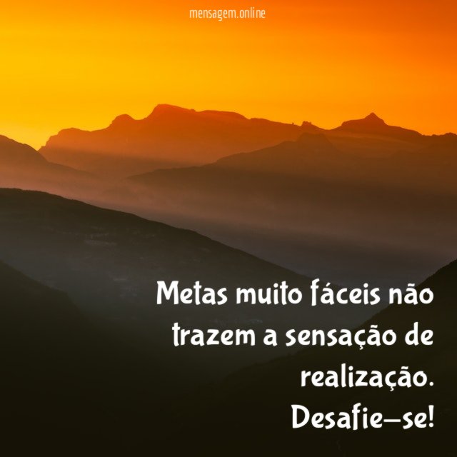 Metas muito fáceis não trazem a sensação de
