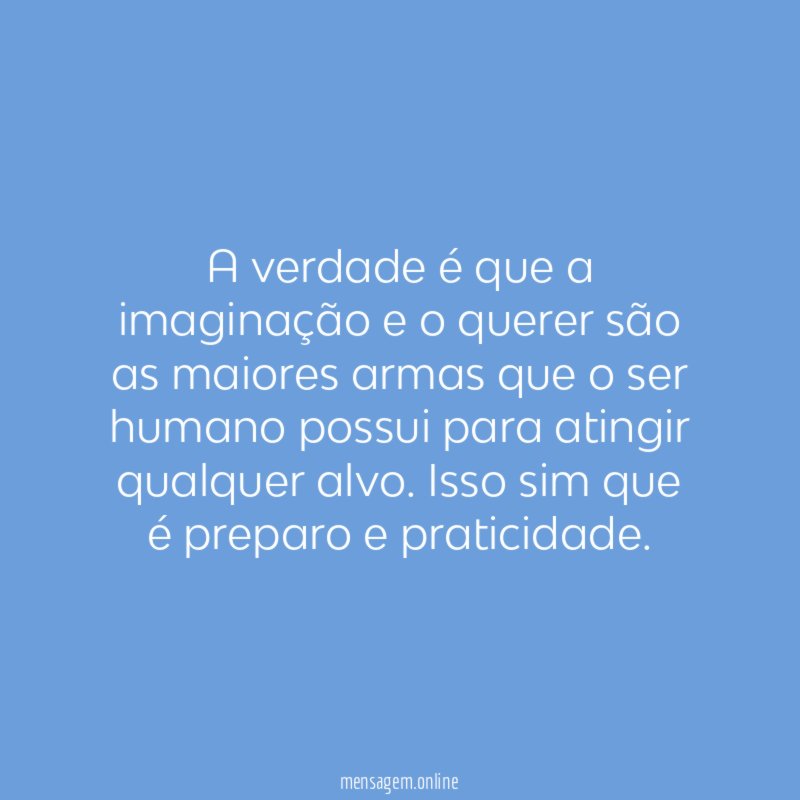 A verdade é que a imaginação