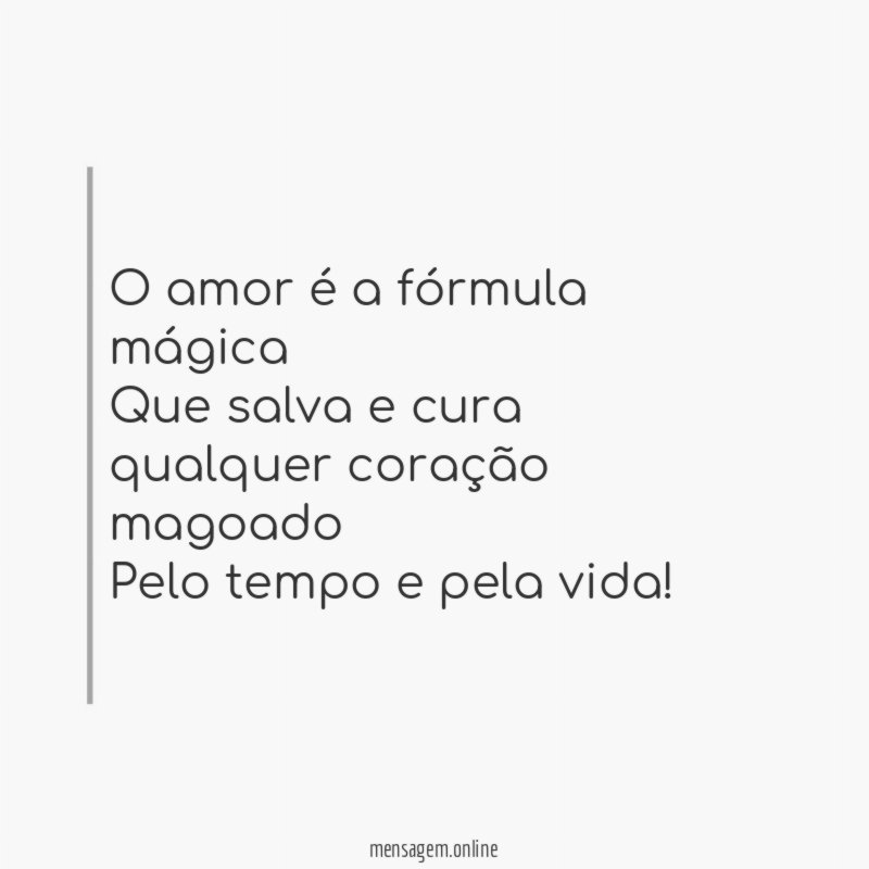 O amor é a fórmula mágica Que salva