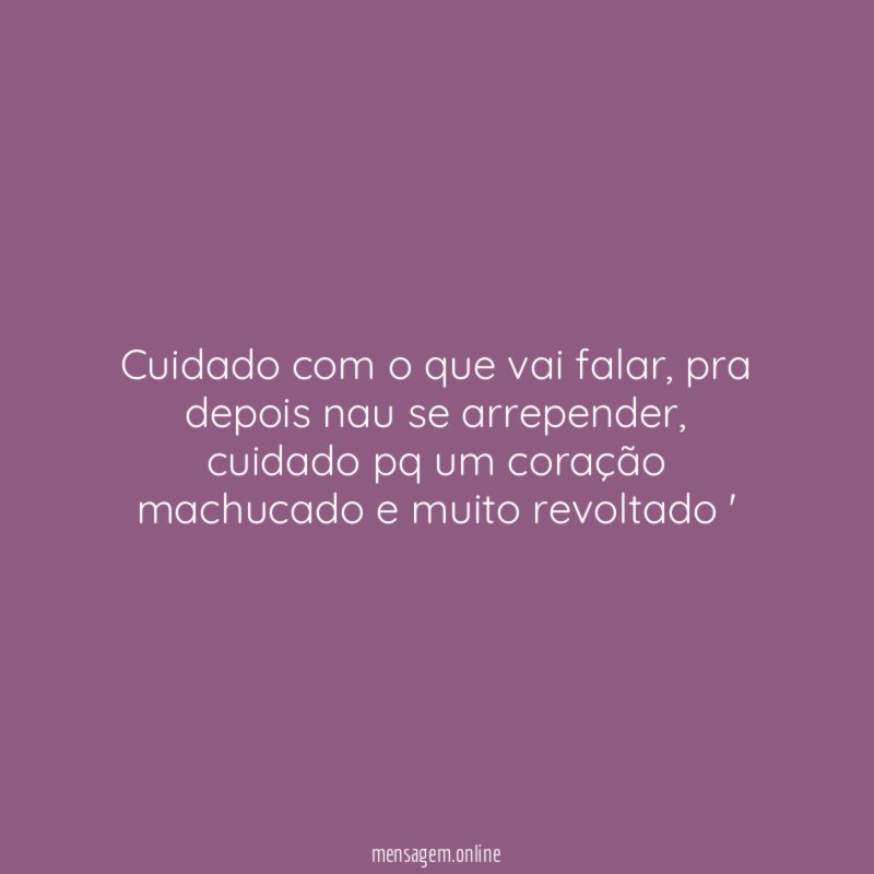 Cuidado com o que vai falar