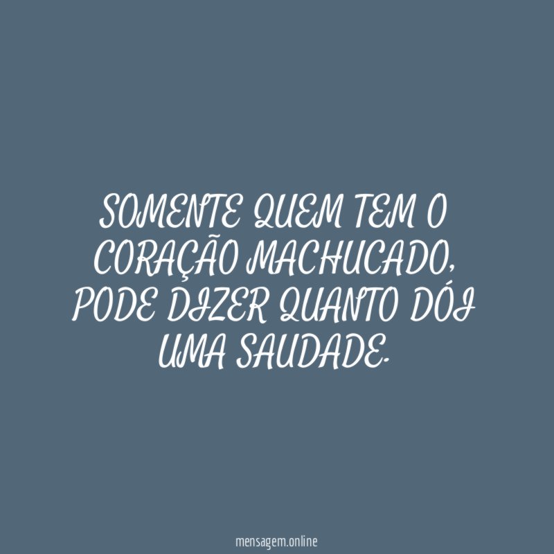 SOMENTE QUEM TEM O CORAÇÃO MACHUCADO