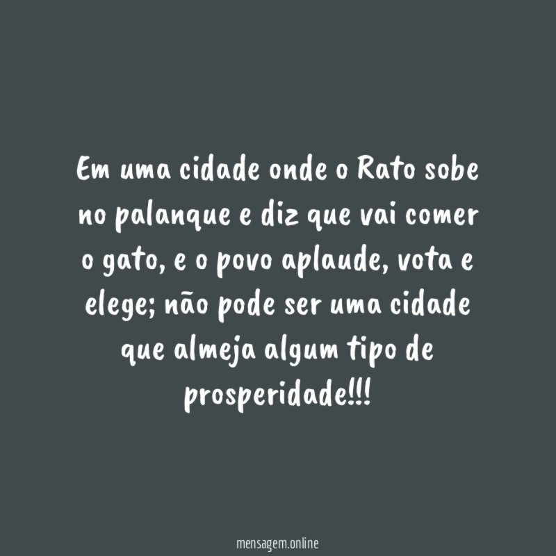 Em uma cidade onde o Rato sobe no