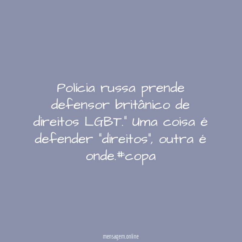 Polícia russa prende defensor britânico de direitos LGBT