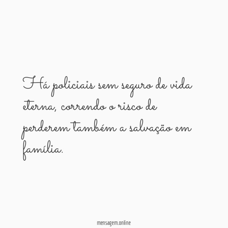 Há policiais sem seguro de vida eterna