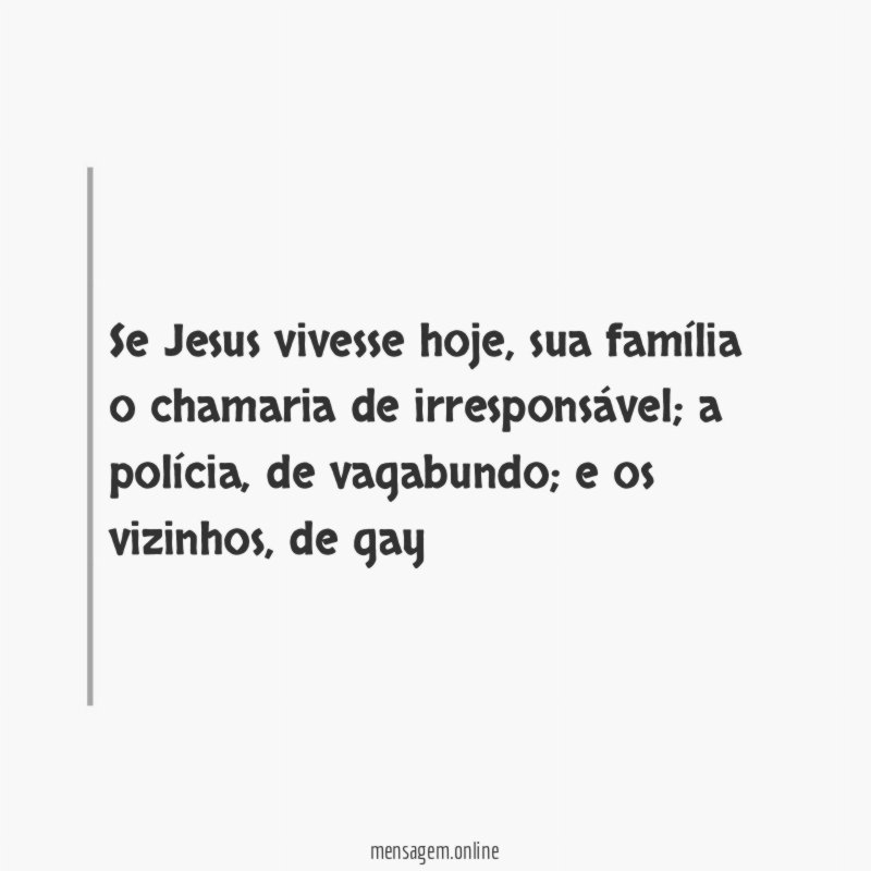 Se Jesus vivesse hoje