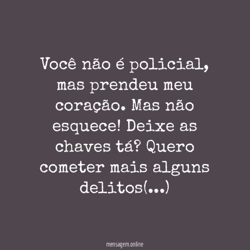 Você não é policial
