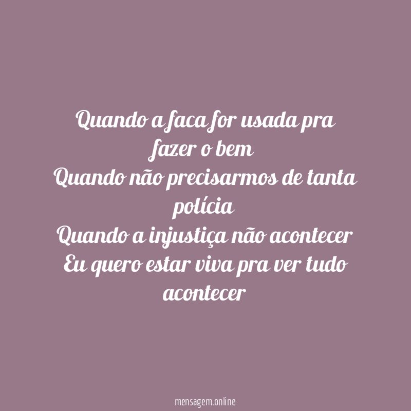 Quando a faca for usada pra fazer