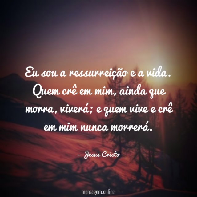 Eu sou a ressurreição e a vida