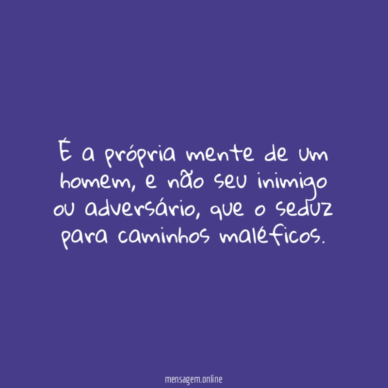 É a própria mente de um homem