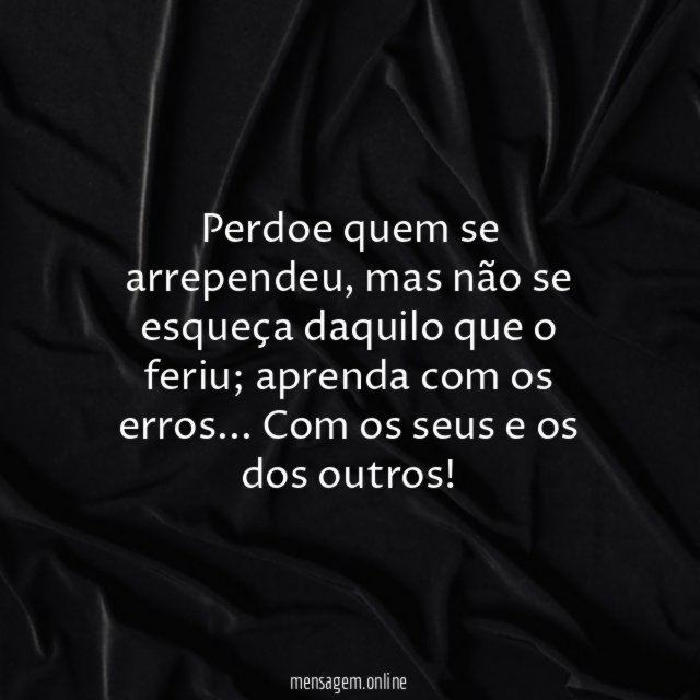 Perdoe, mas não esqueça