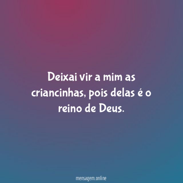 Deixai vir a mim as criancinhas