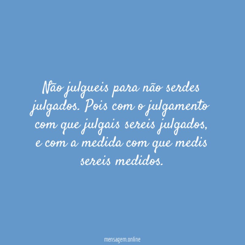 Não julgueis para não serdes julgados