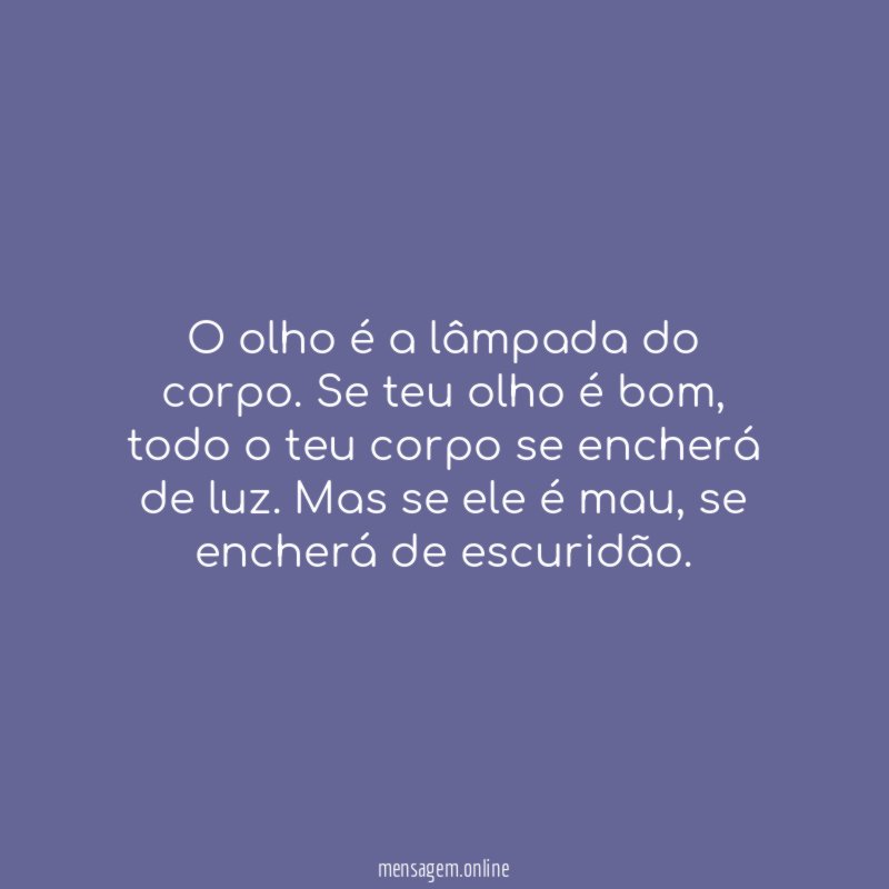 O olho é a lâmpada do corpo